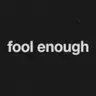 Profile picture of Fool Enough LLC