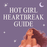 Profile picture of Hot Girl Heartbreak Guide