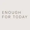 Profile picture of Enough for Today